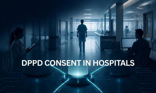 DPDP Consent in Hospitals: Why It Can't Live Inside One System